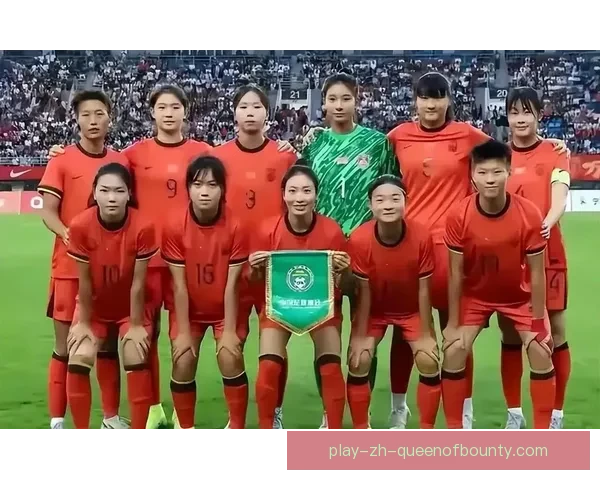 中国女足小组赛再下一城 两球完胜孟加拉国锁定八强资格 中国女足小组赛再下一城 两球完胜孟加拉国锁定八强资格